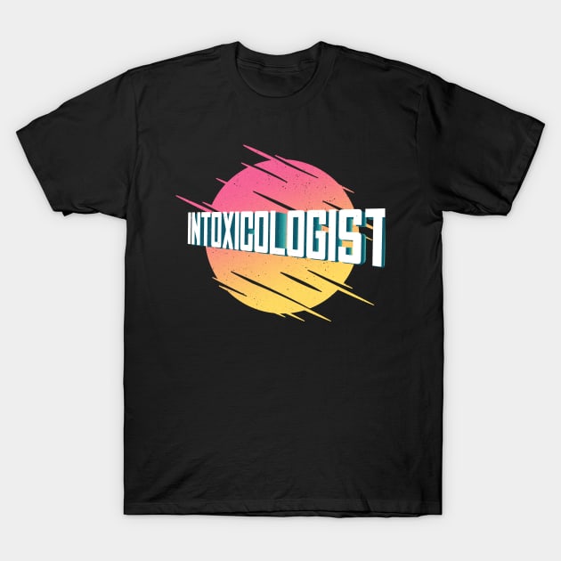 Intoxicologist - Funny Bartender mixologist cocktails T-Shirt by JayD World